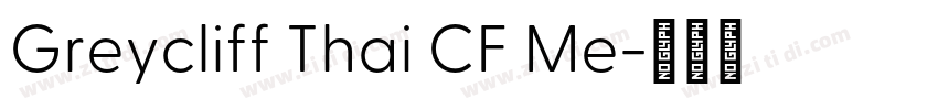Greycliff Thai CF Me字体转换 Greycliff Thai CF Me字体转换